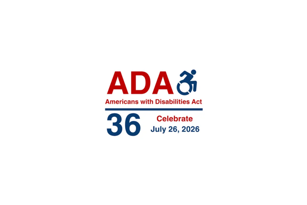 Americans with Disabilities Act (ADA) Celebrating 36 year anniversary, July 25, 2026